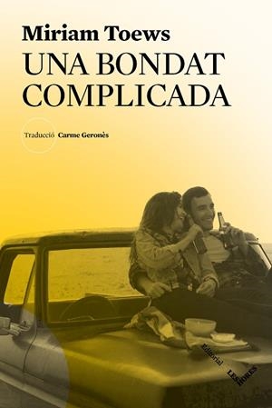 UNA BONDAT COMPLICADA | 9788412168686 | TOEWS, MIRIAM | Llibres Parcir | Llibreria Parcir | Llibreria online de Manresa | Comprar llibres en català i castellà online
