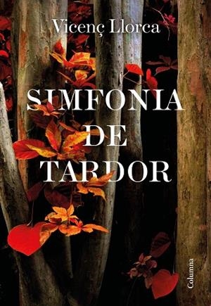 SIMFONIA DE TARDOR | 9788466427357 | LLORCA BERROCAL, VICENÇ | Llibres Parcir | Librería Parcir | Librería online de Manresa | Comprar libros en catalán y castellano online