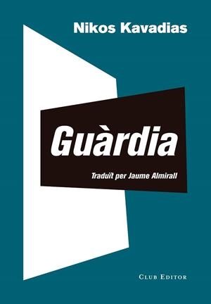 GUÀRDIA | 9788473292948 | KAVADIAS, NIKOS | Llibres Parcir | Librería Parcir | Librería online de Manresa | Comprar libros en catalán y castellano online