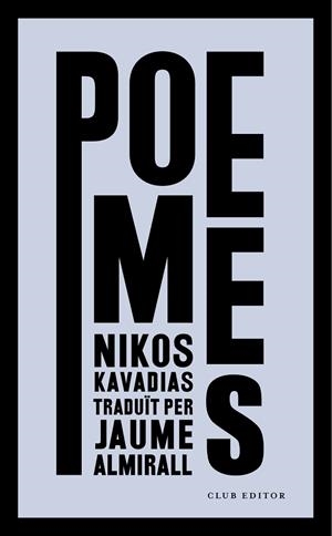 POEMES | 9788473292962 | KAVADIAS, NIKOS | Llibres Parcir | Llibreria Parcir | Llibreria online de Manresa | Comprar llibres en català i castellà online