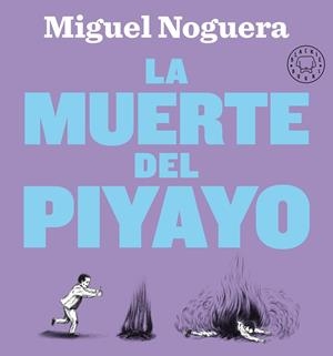 LA MUERTE DEL PIYAYO | 9788418187810 | NOGUERA, MIGUEL | Llibres Parcir | Llibreria Parcir | Llibreria online de Manresa | Comprar llibres en català i castellà online