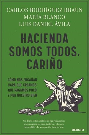 HACIENDA SOMOS TODOS, CARIÑO | 9788423432141 | BLANCO GONZÁLEZ, MARÍA/RODRÍGUEZ BRAUN, CARLOS/ÁVILA, LUIS DANIEL | Llibres Parcir | Librería Parcir | Librería online de Manresa | Comprar libros en catalán y castellano online