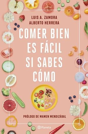 COMER BIEN ES FÁCIL SI SABES CÓMO | 9788408237211 | ZAMORA, LUIS A./HERRERA, ALBERTO | Llibres Parcir | Librería Parcir | Librería online de Manresa | Comprar libros en catalán y castellano online