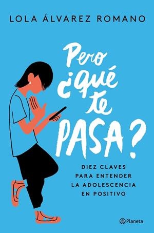 PERO ¿QUÉ TE PASA? | 9788408237235 | ÁLVAREZ, LOLA | Llibres Parcir | Llibreria Parcir | Llibreria online de Manresa | Comprar llibres en català i castellà online