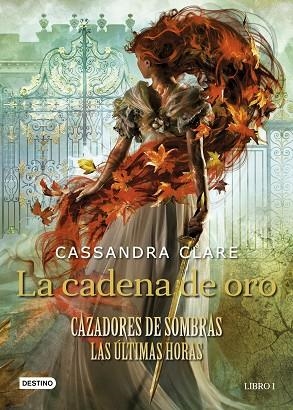 LA CADENA DE ORO | 9788408237648 | CLARE, CASSANDRA | Llibres Parcir | Llibreria Parcir | Llibreria online de Manresa | Comprar llibres en català i castellà online