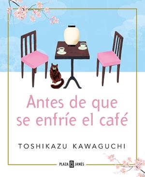ANTES DE QUE SE ENFRÍE EL CAFÉ | 9788401024191 | KAWAGUCHI, TOSHIKAZU | Llibres Parcir | Llibreria Parcir | Llibreria online de Manresa | Comprar llibres en català i castellà online