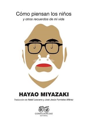CÓMO PIENSAN LOS NIÑOS | 9788412237726 | MIYAZAKI HAYAO | Llibres Parcir | Llibreria Parcir | Llibreria online de Manresa | Comprar llibres en català i castellà online