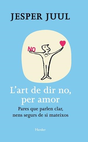 L'ART DE DIR NO, PER AMOR | 9788425428654 | JUUL, JESPER | Llibres Parcir | Llibreria Parcir | Llibreria online de Manresa | Comprar llibres en català i castellà online