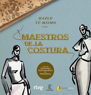 HAZLO TÚ MISMO CON MAESTROS DE LA COSTURA | 9788467060904 | SHINE/RTVE | Llibres Parcir | Librería Parcir | Librería online de Manresa | Comprar libros en catalán y castellano online
