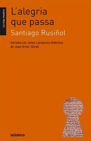 L'ALEGRIA QUE PASSA | 9788424664848 | RUSIÑOL, SANTIAGO | Llibres Parcir | Llibreria Parcir | Llibreria online de Manresa | Comprar llibres en català i castellà online