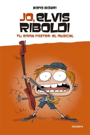 JO, ELVIS RIBOLDI. TU, EMMA FOSTER: EL MUSICAL | 9788424669232 | BIDARI, BONO | Llibres Parcir | Llibreria Parcir | Llibreria online de Manresa | Comprar llibres en català i castellà online