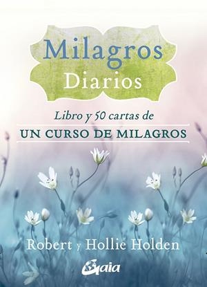 MILAGROS DIARIOS | 9788484458630 | HOLDEN, ROBERT/HOLDEN, HOLLIE | Llibres Parcir | Librería Parcir | Librería online de Manresa | Comprar libros en catalán y castellano online
