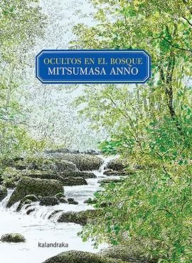 OCULTOS EN EL BOSQUE | 9788413430546 | ANNO, MITSUMASA | Llibres Parcir | Llibreria Parcir | Llibreria online de Manresa | Comprar llibres en català i castellà online
