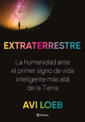 EXTRATERRESTRE | 9788408237785 | LOEB, AVI | Llibres Parcir | Librería Parcir | Librería online de Manresa | Comprar libros en catalán y castellano online