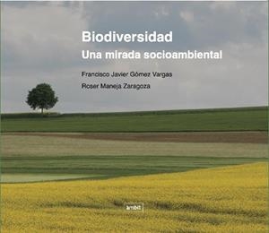 BIODIVERSIDAD | 9788496645578 | R GÓMEZ, FRANCISCO/ MANEJA, ROSE | Llibres Parcir | Librería Parcir | Librería online de Manresa | Comprar libros en catalán y castellano online