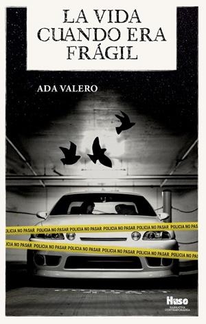 LA VIDA CUANDO ERA FRÁGIL | 9788412301601 | VALERO, ADA | Llibres Parcir | Librería Parcir | Librería online de Manresa | Comprar libros en catalán y castellano online