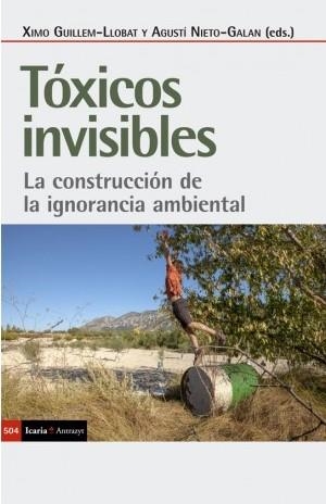 TOXICOS INVISIBLES | 9788498889765 | GUILLEM-LLOBAT, XIMO/NIETO-GALAN, AGUSTI/ | Llibres Parcir | Librería Parcir | Librería online de Manresa | Comprar libros en catalán y castellano online