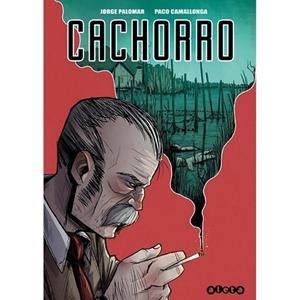CACHORRO | 9788418589010 | JORGE PALOMAR | Llibres Parcir | Llibreria Parcir | Llibreria online de Manresa | Comprar llibres en català i castellà online