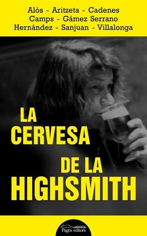 LA CERVESA DE LA HIGHSMITH | 9788413032320 | VARIOS AUTORES | Llibres Parcir | Librería Parcir | Librería online de Manresa | Comprar libros en catalán y castellano online