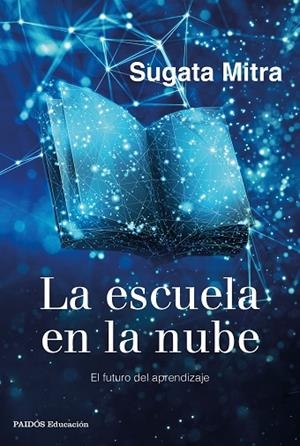LA ESCUELA EN LA NUBE | 9788449337079 | MITRA, SUGATA | Llibres Parcir | Llibreria Parcir | Llibreria online de Manresa | Comprar llibres en català i castellà online