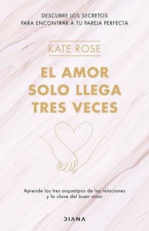 EL AMOR SOLO LLEGA TRES VECES | 9788418118371 | ROSE, KATE | Llibres Parcir | Llibreria Parcir | Llibreria online de Manresa | Comprar llibres en català i castellà online