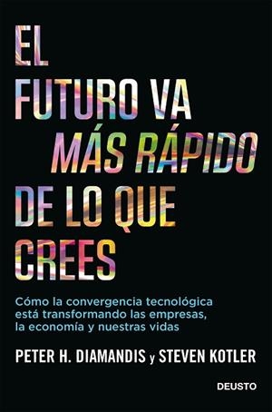 EL FUTURO VA MÁS RÁPIDO DE LO QUE CREES | 9788423432158 | DIAMANDIS, PETER/KOTLER, STEVEN | Llibres Parcir | Llibreria Parcir | Llibreria online de Manresa | Comprar llibres en català i castellà online