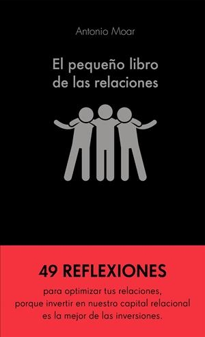 EL PEQUEÑO LIBRO DE LAS RELACIONES | 9788413440576 | MOAR MARTÍNEZ, ANTONIO | Llibres Parcir | Llibreria Parcir | Llibreria online de Manresa | Comprar llibres en català i castellà online