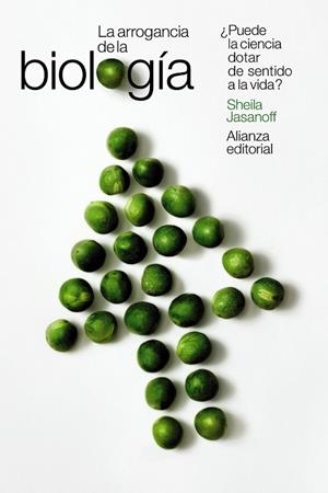 LA ARROGANCIA DE LA BIOLOGÍA | 9788413621388 | JASANOFF, SHEILA | Llibres Parcir | Llibreria Parcir | Llibreria online de Manresa | Comprar llibres en català i castellà online
