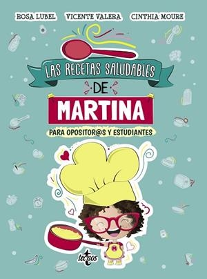 LAS RECETAS SALUDABLES DE MARTINA | 9788430981175 | VALERA, VICENTE/MOURE, CINTHIA/LUBEL, ROSA | Llibres Parcir | Librería Parcir | Librería online de Manresa | Comprar libros en catalán y castellano online