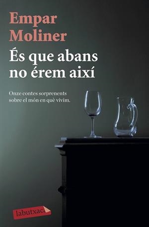 ÉS QUE ABANS NO ÉREM AIXÍ | 9788418572135 | MOLINER, EMPAR | Llibres Parcir | Llibreria Parcir | Llibreria online de Manresa | Comprar llibres en català i castellà online