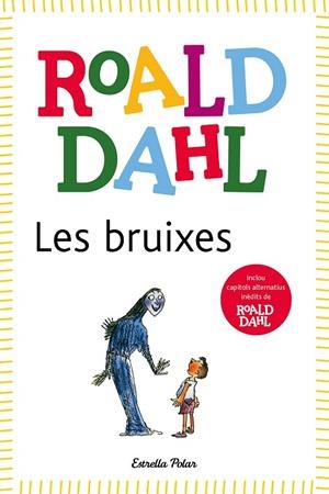 LES BRUIXES | 9788418135491 | DAHL, ROALD | Llibres Parcir | Librería Parcir | Librería online de Manresa | Comprar libros en catalán y castellano online
