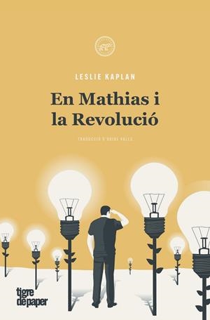 EN MATHIAS I LA REVOLUCIÓ | 9788416855933 | KAPLAN LESLIE | Llibres Parcir | Librería Parcir | Librería online de Manresa | Comprar libros en catalán y castellano online