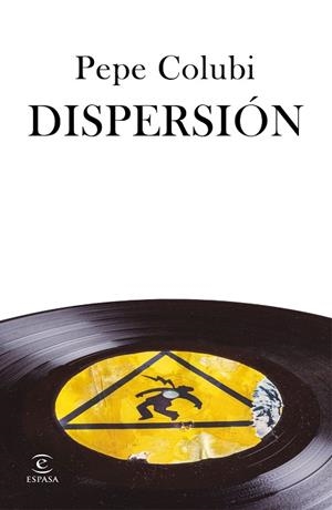 DISPERSIÓN | 9788467060829 | COLUBI, PEPE | Llibres Parcir | Llibreria Parcir | Llibreria online de Manresa | Comprar llibres en català i castellà online