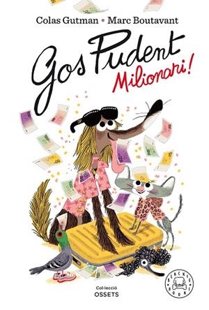 GOS PUDENT. MILIONARI! | 9788418187650 | GUTMAN, COLAS | Llibres Parcir | Llibreria Parcir | Llibreria online de Manresa | Comprar llibres en català i castellà online