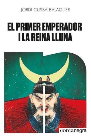 EL PRIMER EMPERADOR I LA REINA LLUNA | 9788418022654 | CUSSÀ BALAGUER, JORDI | Llibres Parcir | Llibreria Parcir | Llibreria online de Manresa | Comprar llibres en català i castellà online