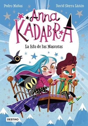 ANNA KADABRA 5. LA ISLA DE LAS MASCOTAS | 9788408237990 | MAÑAS, PEDRO/SIERRA LISTÓN, DAVID | Llibres Parcir | Librería Parcir | Librería online de Manresa | Comprar libros en catalán y castellano online