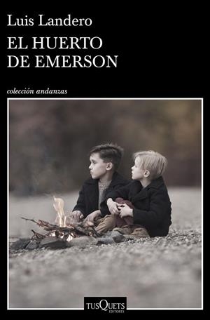 EL HUERTO DE EMERSON | 9788490668481 | LANDERO, LUIS | Llibres Parcir | Librería Parcir | Librería online de Manresa | Comprar libros en catalán y castellano online