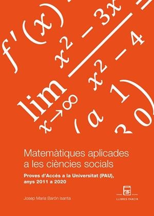 MATEMÀTIQUES APLICADES A LES CIÈNCIES SOCIALS | 9788486538958 | BARÓN ISANTA, JOSEP M. | Llibres Parcir | Llibreria Parcir | Llibreria online de Manresa | Comprar llibres en català i castellà online