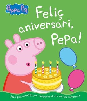 FELIÇ ANIVERSARI, PEPA! (UN CONTE DE LA PORQUETA PEPA) | 9788448855703 | HASBRO,/EONE, | Llibres Parcir | Llibreria Parcir | Llibreria online de Manresa | Comprar llibres en català i castellà online