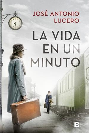 LA VIDA EN UN MINUTO | 9788466667913 | LUCERO, JOSÉ ANTONIO | Llibres Parcir | Llibreria Parcir | Llibreria online de Manresa | Comprar llibres en català i castellà online