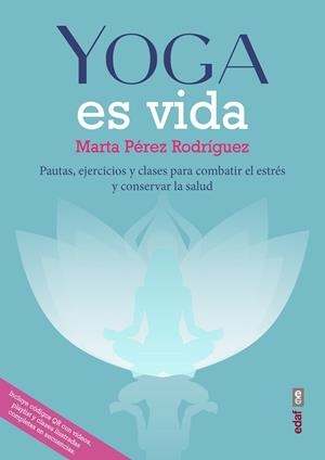 YOGA ES VIDA | 9788441440517 | PÉREZ RODRÍGUEZ, MARTA | Llibres Parcir | Llibreria Parcir | Llibreria online de Manresa | Comprar llibres en català i castellà online