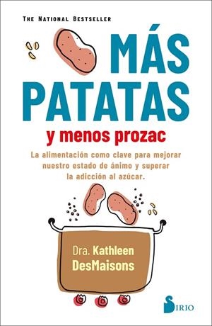 MAS PATATAS Y MENOS PROZAC | 9788418531040 | DESMAISONS, DRA. KATHLEEN | Llibres Parcir | Librería Parcir | Librería online de Manresa | Comprar libros en catalán y castellano online