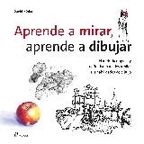 APRENDE A MIRAR, APRENDE A DIBUJAR | 9788417656102 | KÖDER, DAVID | Llibres Parcir | Librería Parcir | Librería online de Manresa | Comprar libros en catalán y castellano online