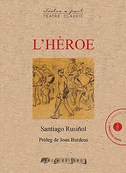 HÈROE, L' | 9788412196788 | RUSIÑOL, SANTIAGO | Llibres Parcir | Llibreria Parcir | Llibreria online de Manresa | Comprar llibres en català i castellà online