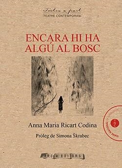 ENCARA HI HA ALGÚ AL BOSC | 9788412256062 | RICART CODINA, ANNA MARIA | Llibres Parcir | Llibreria Parcir | Llibreria online de Manresa | Comprar llibres en català i castellà online