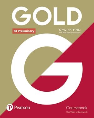 GOLD B1 PRELIMINARY NEW EDITION COURSEBOOK | 9781292202372 | WALSH, CLARE / WARWICK, LINDSAY | Llibres Parcir | Librería Parcir | Librería online de Manresa | Comprar libros en catalán y castellano online