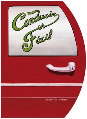CONDUCIR ES FÁCIL | 9788493941444 | FERNANDO PÉREZ HERNANDO | Llibres Parcir | Librería Parcir | Librería online de Manresa | Comprar libros en catalán y castellano online