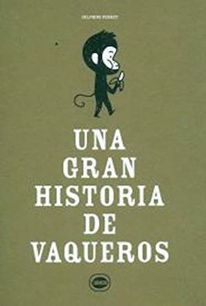 UNA GRAN HISTORIA DE VAQUEROS | 9789874707901 | PERRET, DELPHINE | Llibres Parcir | Llibreria Parcir | Llibreria online de Manresa | Comprar llibres en català i castellà online