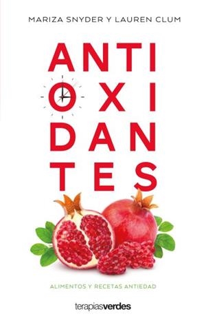 ANTIOXIDANTES | 9788416972814 | SNYDER, MARIZA/CLUM, LAUREN | Llibres Parcir | Llibreria Parcir | Llibreria online de Manresa | Comprar llibres en català i castellà online