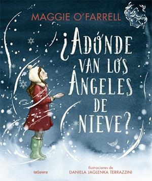 ¿ADÓNDE VAN LOS ÁNGELES DE NIEVE? | 9788424669614 | O'FARRELL, MAGGIE | Llibres Parcir | Llibreria Parcir | Llibreria online de Manresa | Comprar llibres en català i castellà online